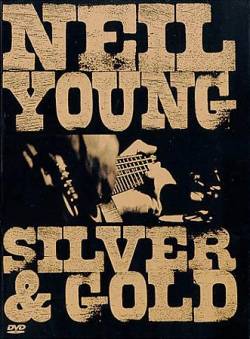 Neil Young : Silver & Gold